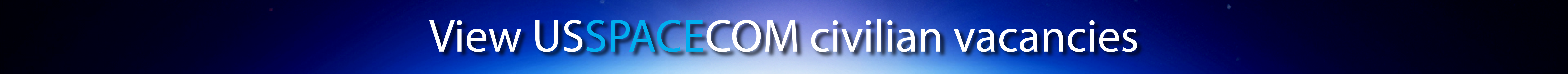 View USSPACECOM Civilian Vacancies